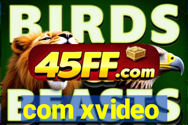 com xvideo